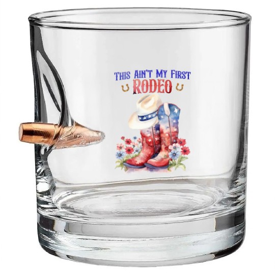 This Ain't My First Rodeo Women Rodeo Cowboy Bullet Whiskey Glasses