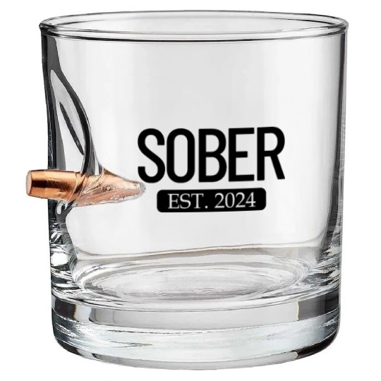 Sober Est. 2024 Staying Sober Alcohol Addiction Bullet Whiskey Glasses