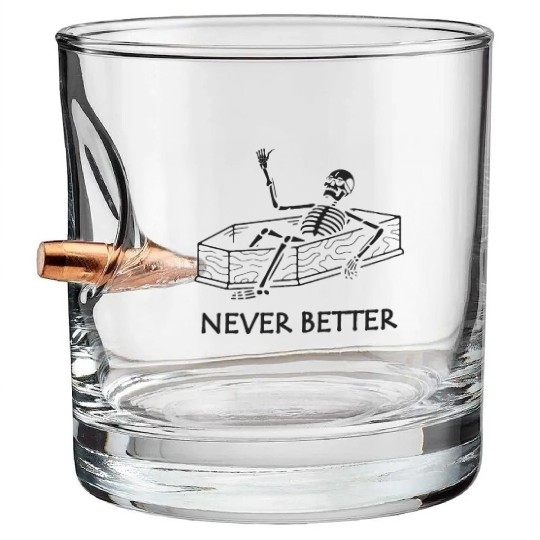 Never Better Skeleton Bullet Whiskey Glasses
