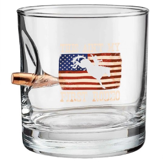 This Ain't My First Rodeo Women Rodeo Cowboy Bullet Whiskey Glasses