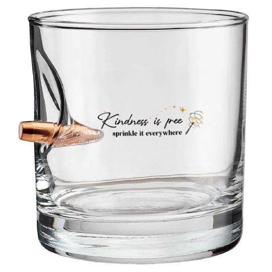 Kindness is free sprinkle it everywhere Bullet Whiskey Glasses