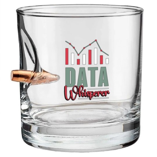 Data Analyst Data Whisperer Computer Science Coder Bullet Whiskey Glasses