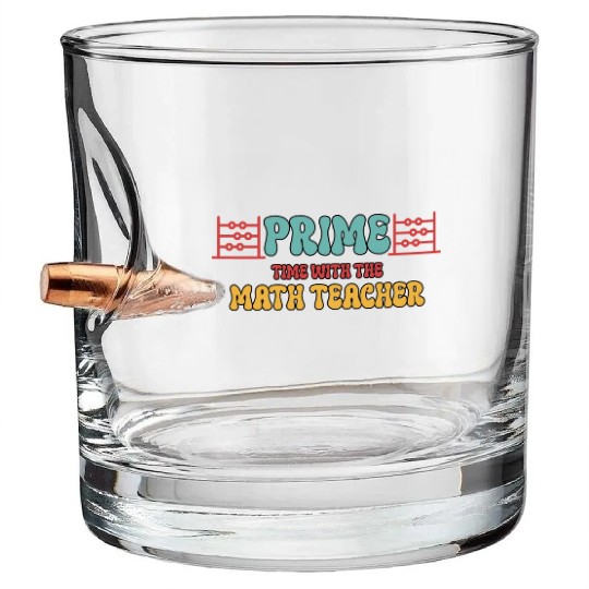 Prime Time With The Math Teacher Bullet Whiskey Glasses