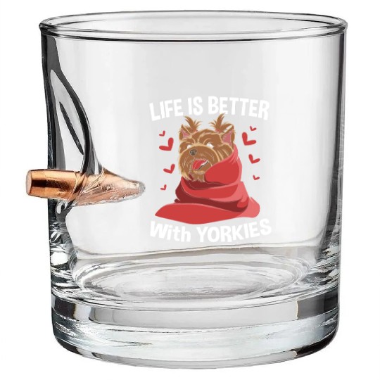 Yorkshire Terrier Life Is Better With Yorkies Bullet Whiskey Glasses