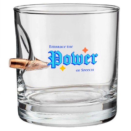 Writer: Embrace the power of speech Bullet Whiskey Glasses