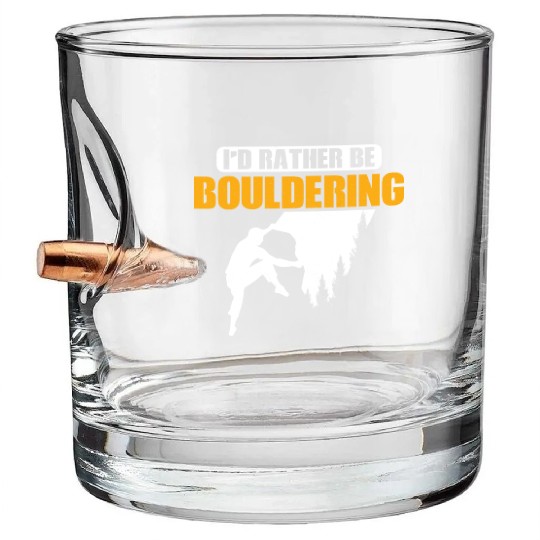 I'd Rather Be Bouldering Climbing Boulder Bullet Whiskey Glasses