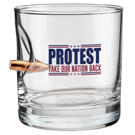 Protest Take Our Nation Back Trump 2024 Election Bullet Whiskey Glasses