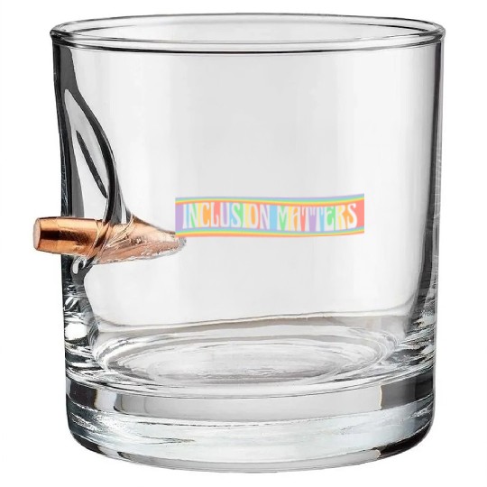 Inclusion Matters Kindness Diversity Awareness Bullet Whiskey Glasses