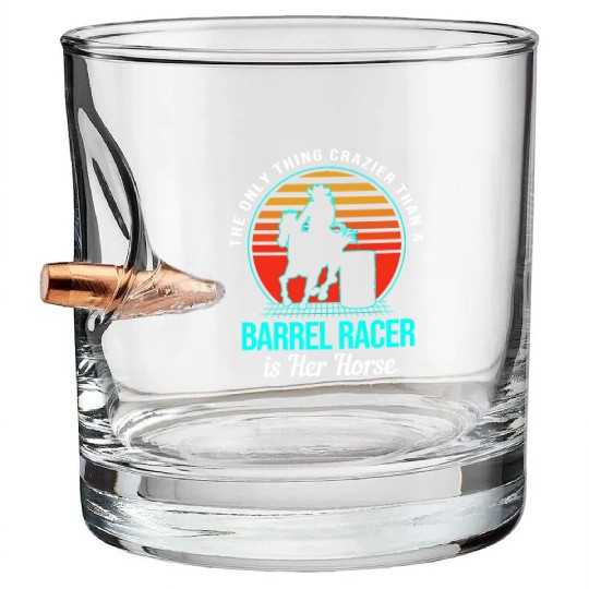 Funny Cowgirl Barrel Racing Horseback Crazier Bullet Whiskey Glasses