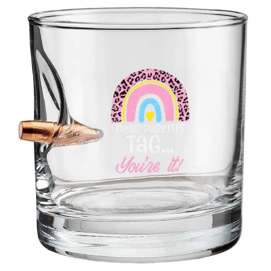 Parents Tag You re It Teacher Last Day Of School Bullet Whiskey Glasses