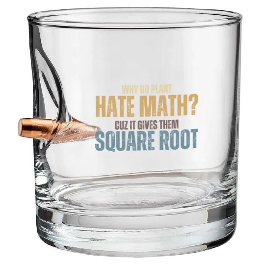 Math's so bad to Plants Bullet Whiskey Glasses