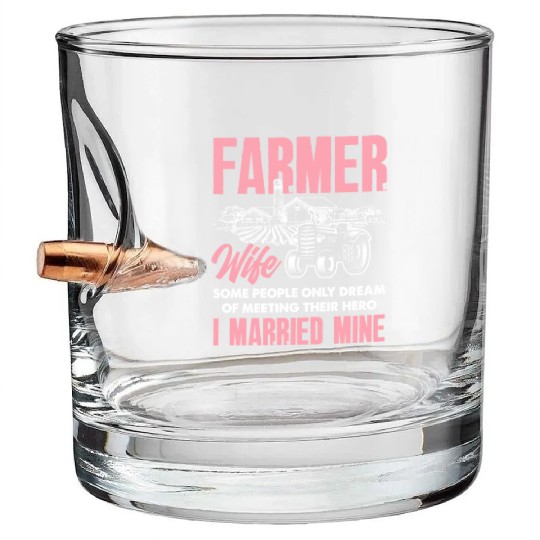 Farmer Wife Funny Farmer Wife Gift Bullet Whiskey Glasses