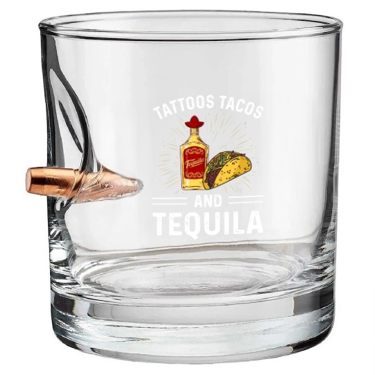 Tattoos Tacos and Tequila Bullet Whiskey Glasses