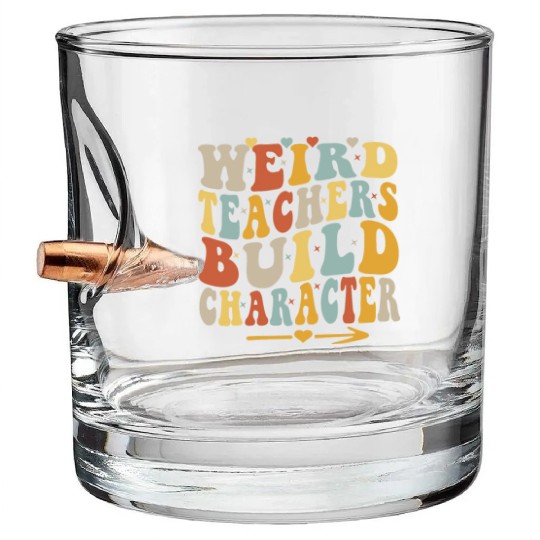Weird Teachers Build Character Retro Funny Groovy Bullet Whiskey Glasses