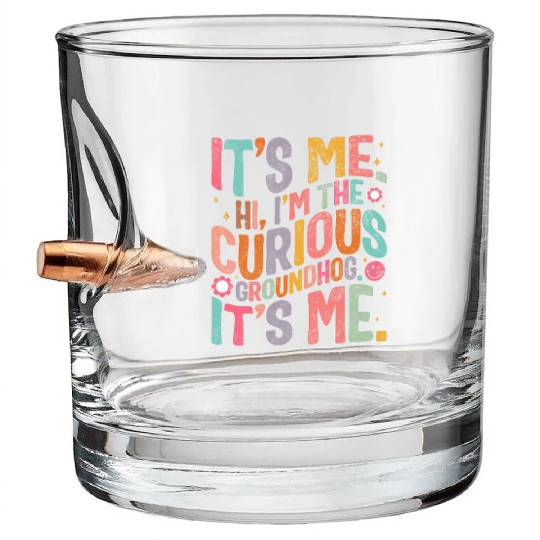 Groundhog Bullet Whiskey Glasses, Hi, I'm The Curious Groundhog