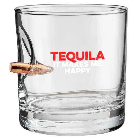 Tequila. It Makes Me Happy Mexican Alcoholic Lover Bullet Whiskey Glasses
