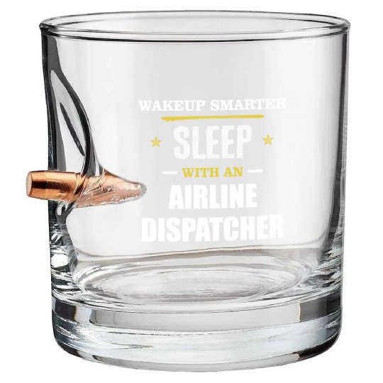 Wakeup Smarter Sleep WIth Airline Dispatcher Gift Bullet Whiskey Glasses