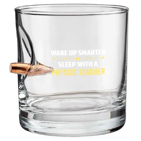 Wake Up Smarter Sleep With A PHYSICS TEACHER Bullet Whiskey Glasses