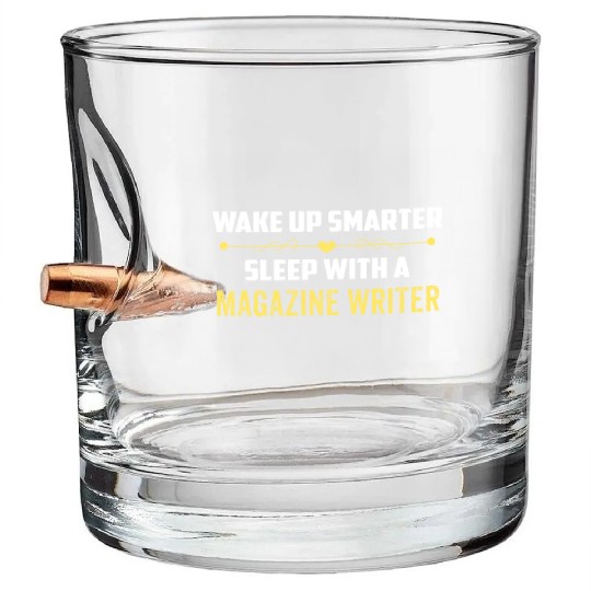 Wake Up Smarter Sleep With A MAGAZINE WRITER Bullet Whiskey Glasses