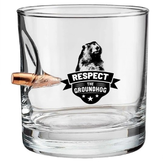 Respect The Groundhog Rodent Happy Groundhog Day Bullet Whiskey Glasses