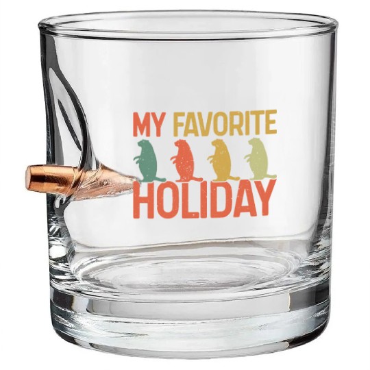 My Favorite Holiday Groundhog Day Retro Vintage Bullet Whiskey Glasses