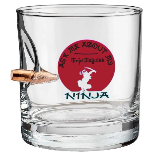 Ask Me About My Ninja Disguise Bullet Whiskey Glasses