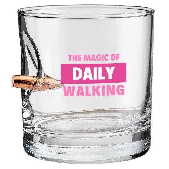 The magic of daily walking Bullet Whiskey Glasses