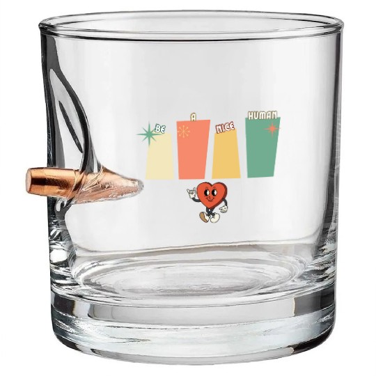 Be a nice human Bullet Whiskey Glasses