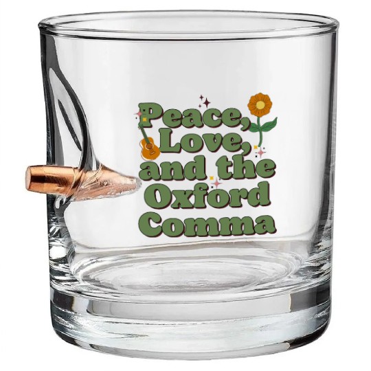 Funny Oxford Comma Peace Love and the Oxford Comma Bullet Whiskey Glasses