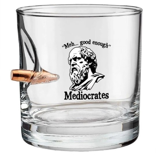 Funny meh good enough mediocrates demotivational Bullet Whiskey Glasses