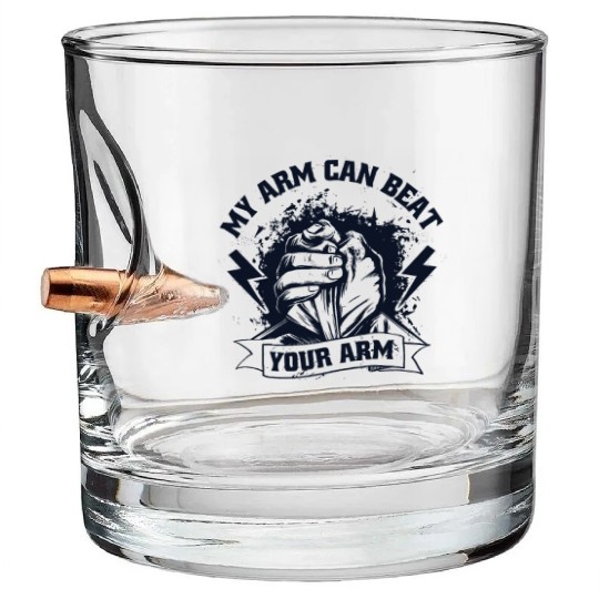 My Arm Can Beat Your Arm Exercise Techniques Arm Bullet Whiskey Glasses