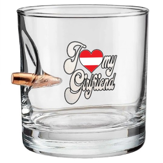 AustriaI Love My Austrian Girlfriend Bullet Whiskey Glasses