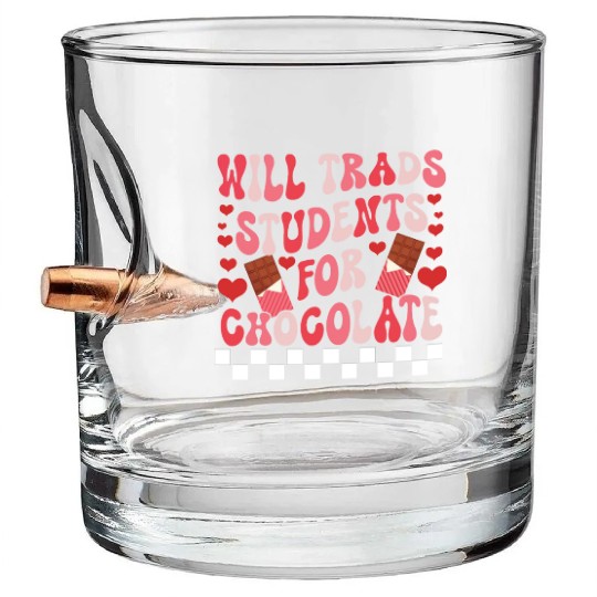 WILL TRADS STUDENTS FOR CHOCOLATE FUNNY VALENTINE Bullet Whiskey Glasses