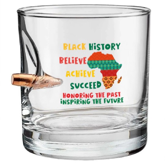 Honoring Past Inspiring Future Black History Month Bullet Whiskey Glasses