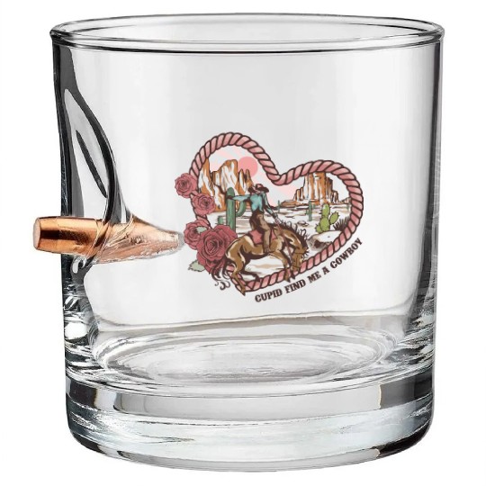 Cupid Find Me A Cowboy Bullet Whiskey Glasses