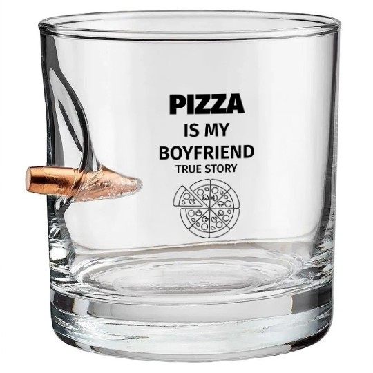 PIZZA is my Boyfriend - Girlfriend True Story Bullet Whiskey Glasses