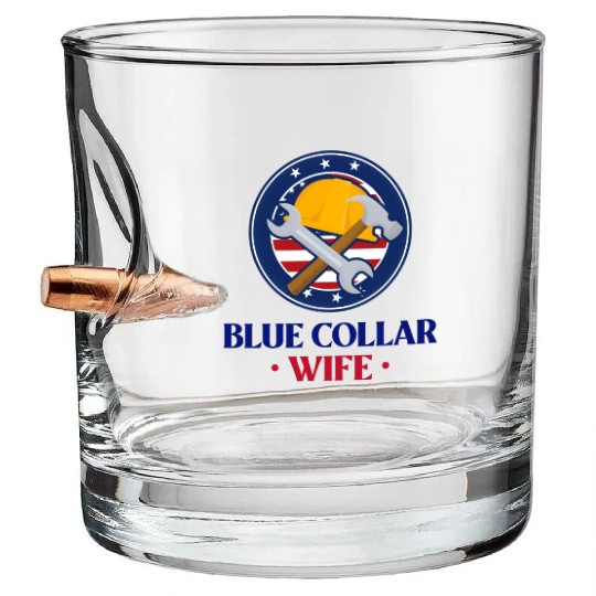 Blue Collar Wife Bullet Whiskey Glasses