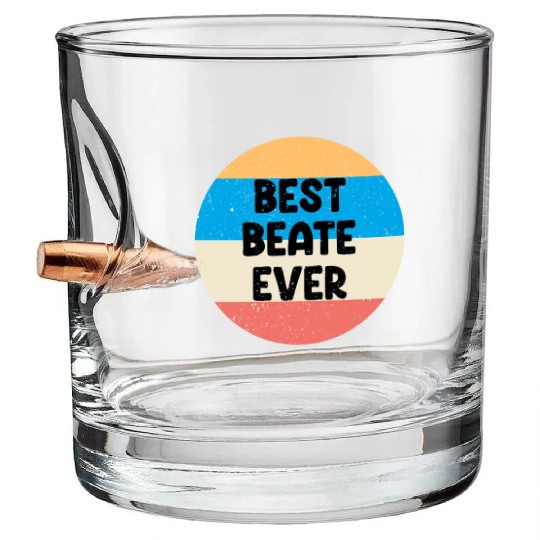 Best Beate Ever Bullet Whiskey Glasses