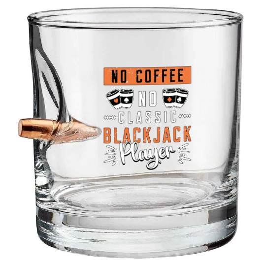 Classic Blackjack No Coffee No Casino Coffee Lover Bullet Whiskey Glasses