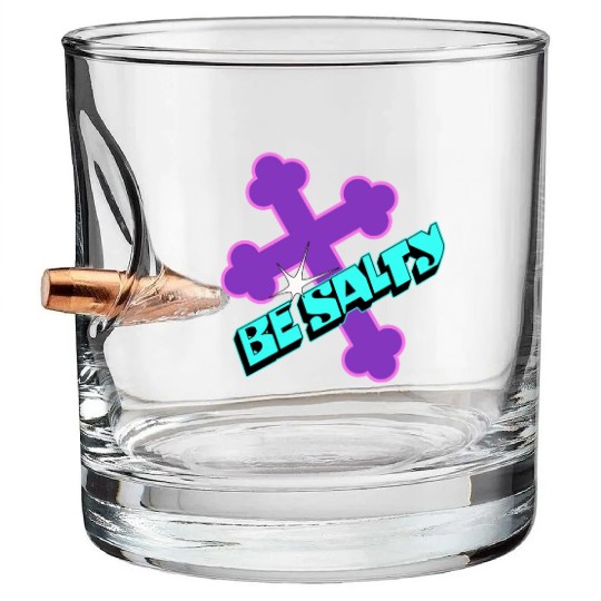 Be Salty Bullet Whiskey Glasses