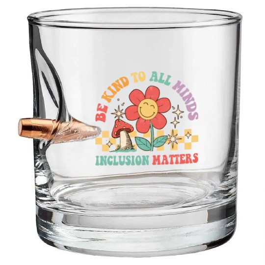 Be Kinds Minds Inclusion Sped Teacher Autism Bullet Whiskey Glasses