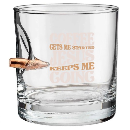 Coffee and Jesus - My Daily Fuel Christian Quote Bullet Whiskey Glasses