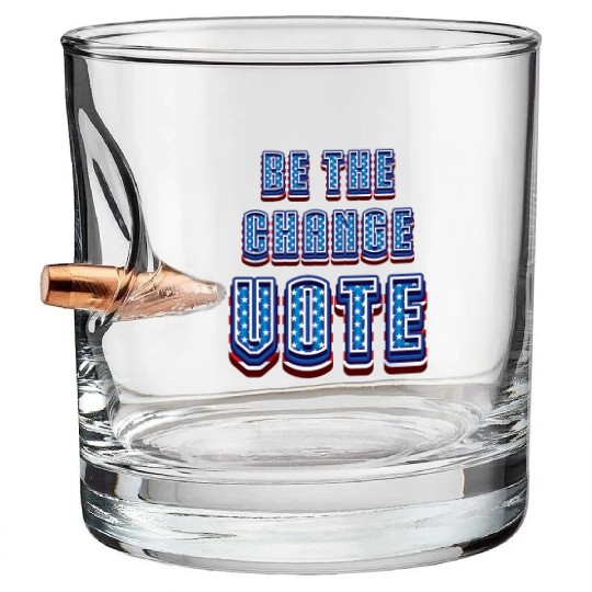 Be The Change Vote - 2024 Election Bullet Whiskey Glasses