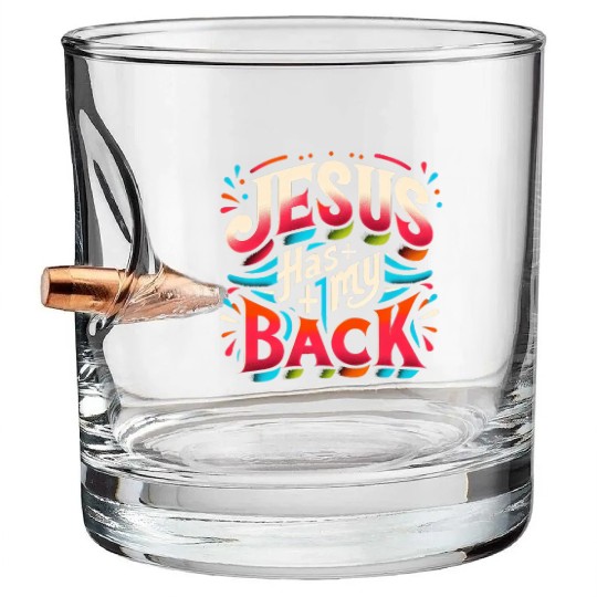 Jesus Has My Back 22 Bullet Whiskey Glasses