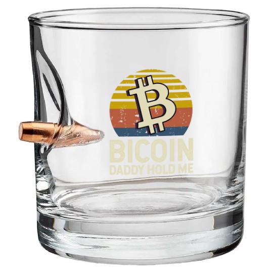 Bitcoin Daddy Hold Me Bullet Whiskey Glasses