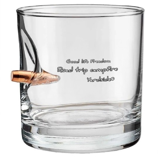 Good life Freedom Road trip campfire Yardside Bullet Whiskey Glasses