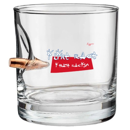 I like Race, I hate Racism Bullet Whiskey Glasses