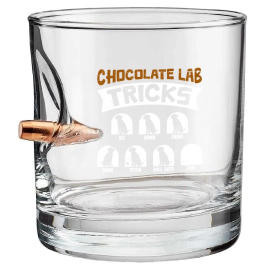 Labrador Funny CHOCOLATE LAB TRICKS Stubborn Bullet Whiskey Glasses