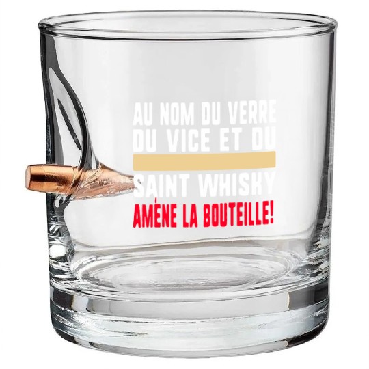 Au Nom Du Verre Du Vice Et Du Saint Whisky Amène Bullet Whiskey Glasses