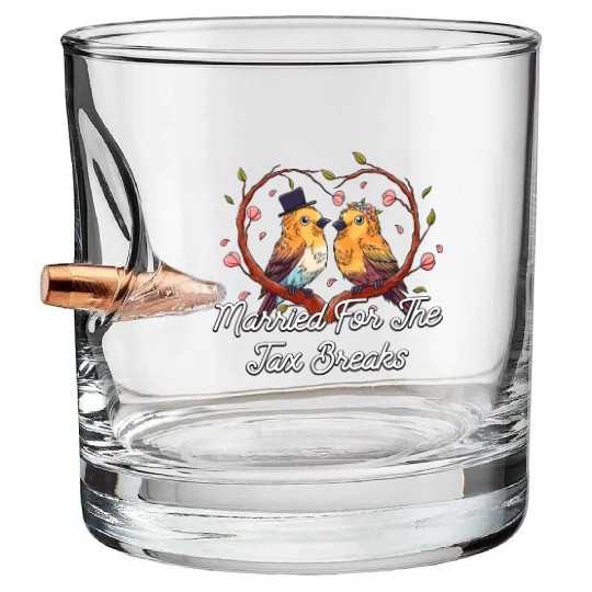 Married For The Tax Breaks Funny Wedding Humor Bullet Whiskey Glasses